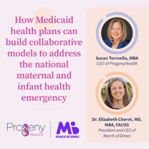 How Medicaid health plans can build collaborative models to address the national maternal and infant health emergency